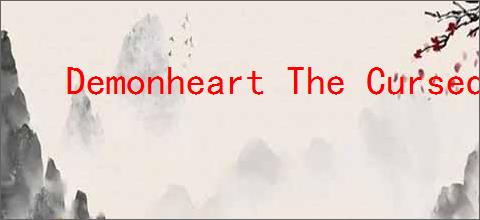 Demonheart The Cursed Trial怎么下载